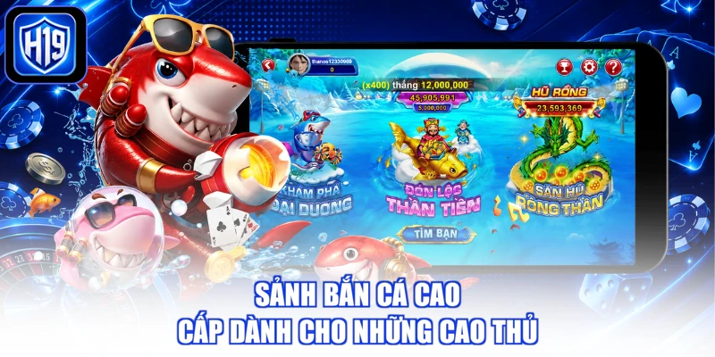 Sảnh bắn cá cao cấp dành cho những cao thủ